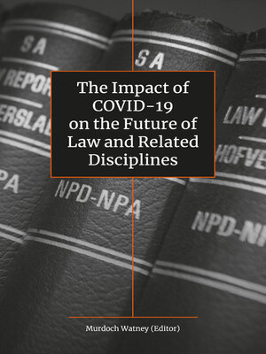 cover image of The Impact of Covid-19 on the Future of Law